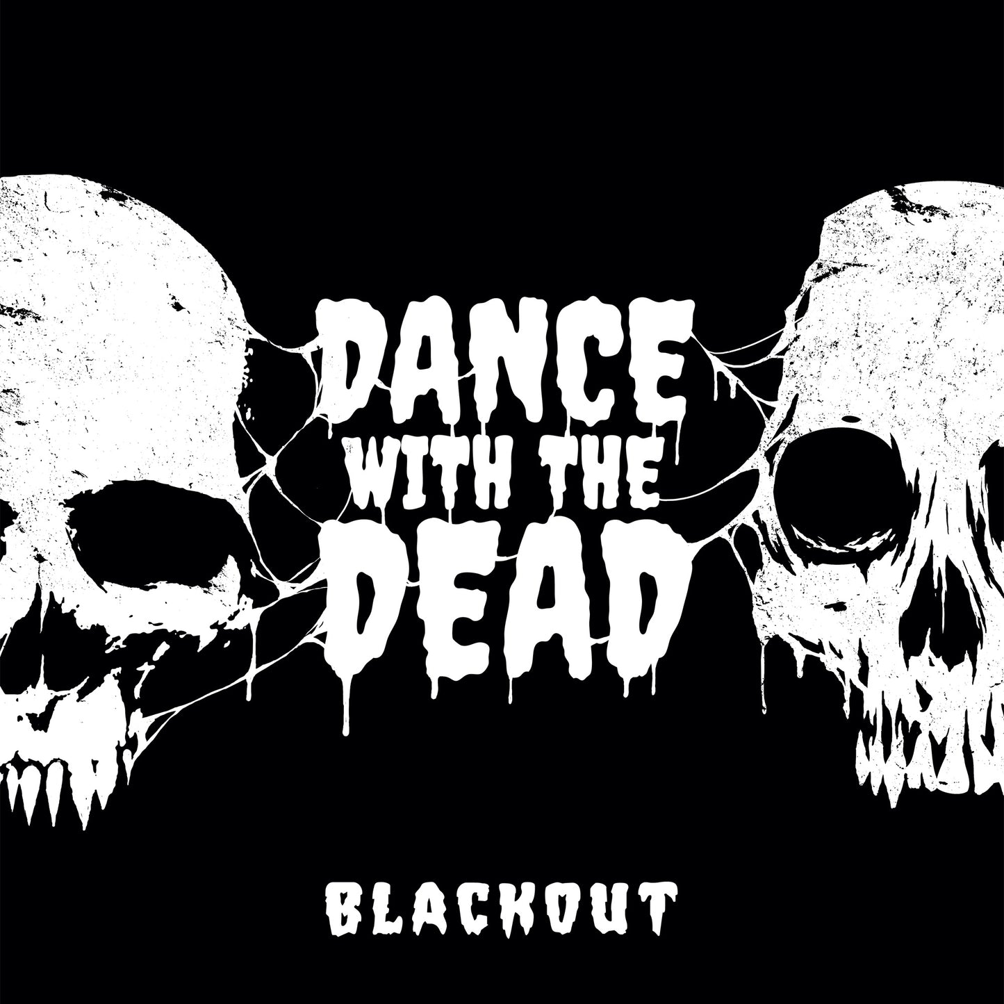 Dance With The Dead - Blackout