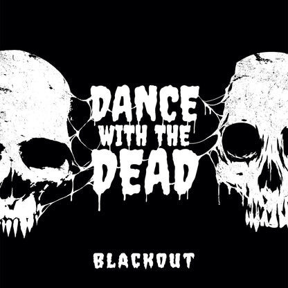 Dance With The Dead - Blackout