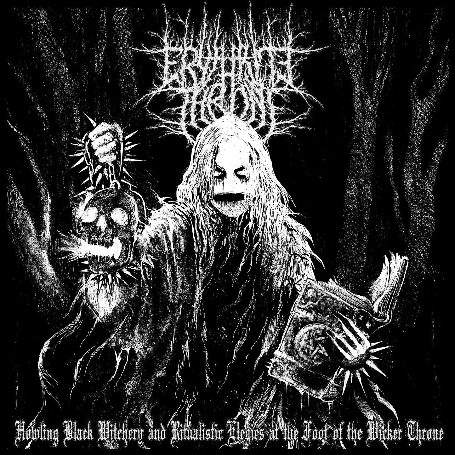 Erythrite Throne - Howling Black Witchery And Ritualistic Elegies At The Foot Of The Wicker Throne