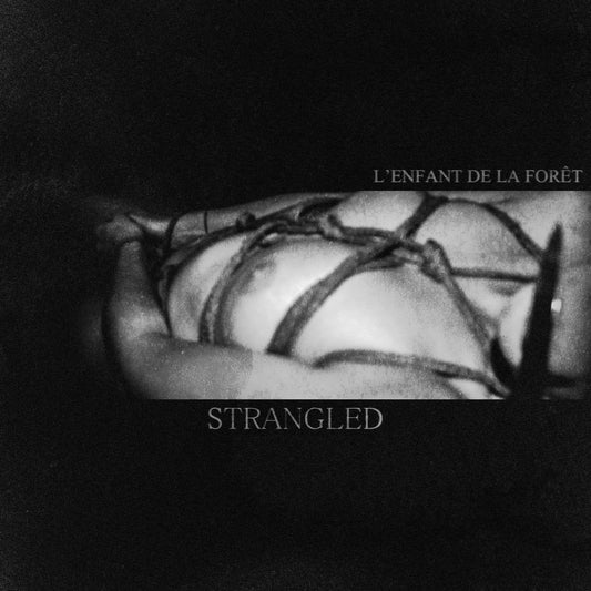 L'Enfant De La Forêt - Strangled