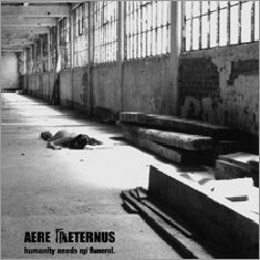 Aere Aeternus - Humanity Needs No Funeral